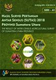 The Result Of Inter-Census Agricultural Survey 2018 Of Sumatera Utara Province