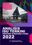 Analisis Isu Terkini Provinsi Sumatera Utara 2022