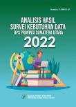 Analisis Hasil Survei Kebutuhan Data BPS Provinsi Sumatera Utara 2022